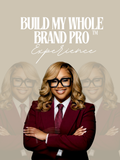 Build My Whole Brand Experience Pro™ Investment: Starting at $4000